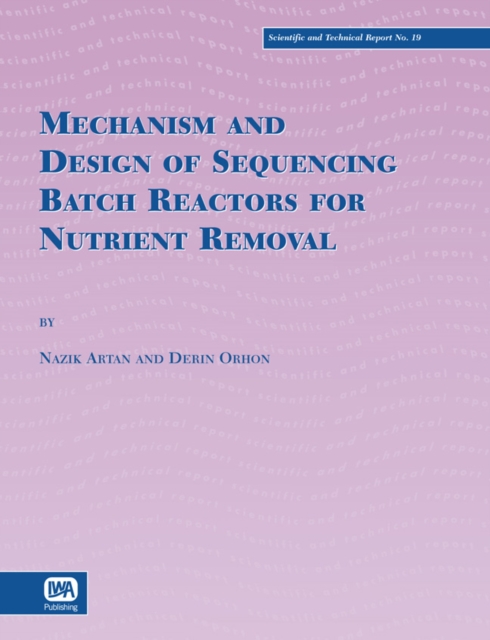 Mechanism and Design of Sequencing Batch Reactors for Nutrient Removal, PDF eBook
