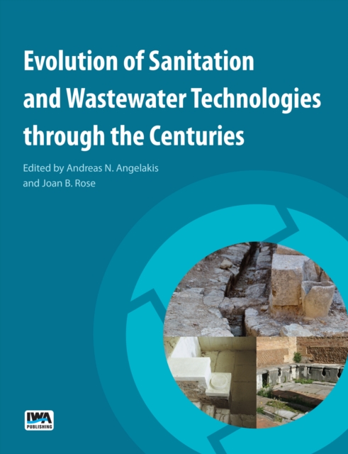 Evolution of Sanitation and Wastewater Technologies through the Centuries, Paperback / softback Book