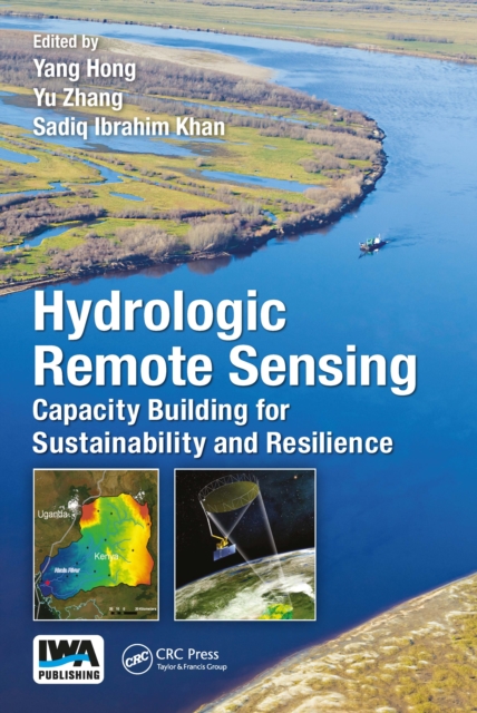 Hydrologic Remote Sensing : Capacity Building for Sustainability and Resilience, Hardback Book