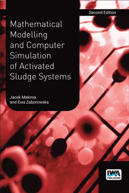 Mathematical Modelling and Computer Simulation of Activated Sludge Systems, Paperback / softback Book