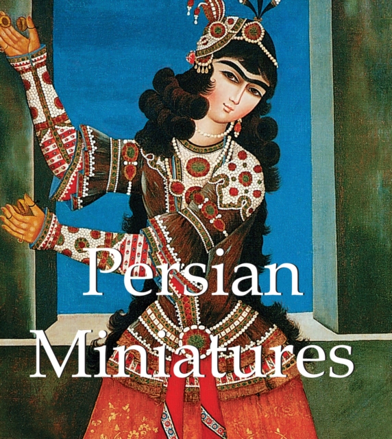 Persian Miniatures, PDF eBook