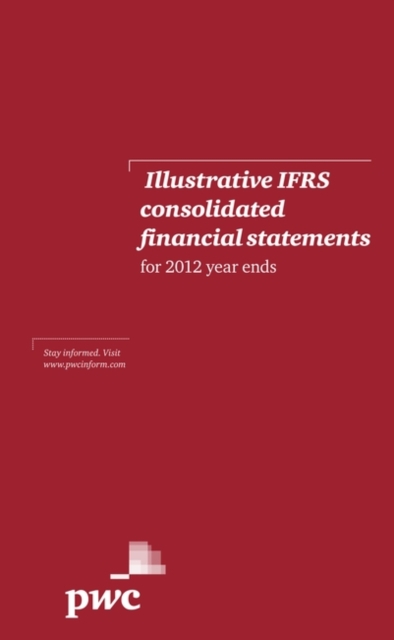 Illustrative IFRS Consolidated Financial Statements for 2012 Year Ends, Paperback / softback Book