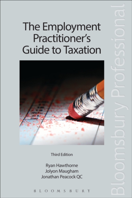 The Employment Practitioner's Guide to Taxation, Paperback / softback Book