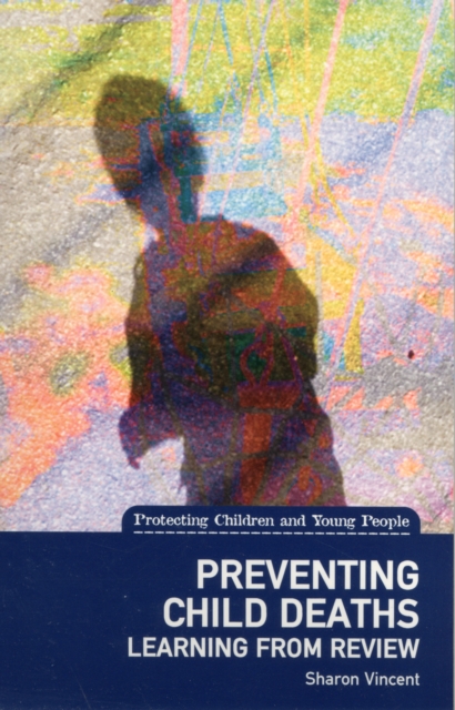 Preventing Child Deaths : Learning from Review, Paperback / softback Book