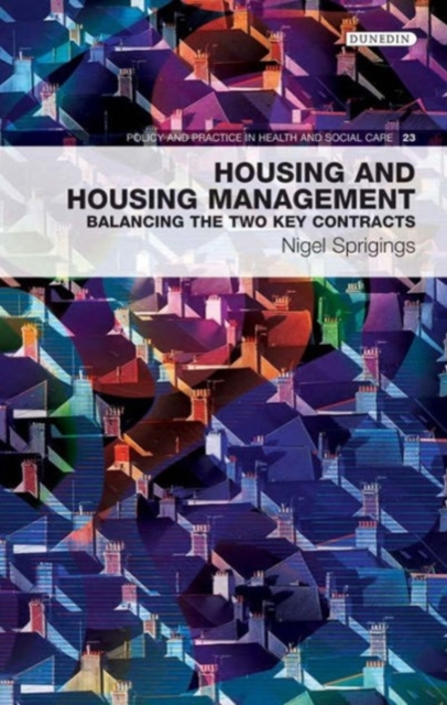Housing and Housing Management : Balancing the Two Key Contracts, Paperback / softback Book