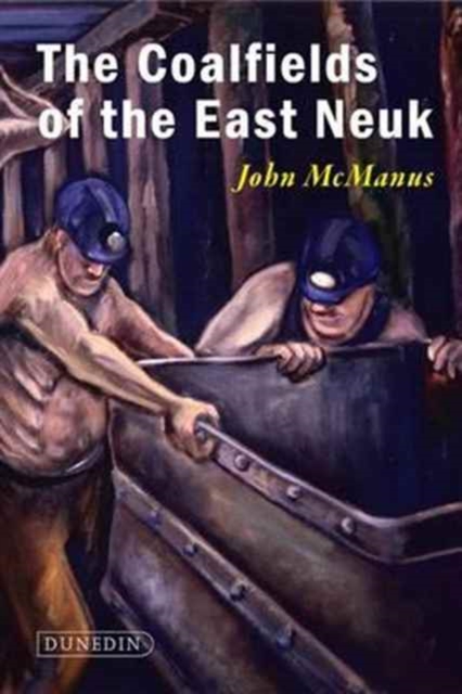 Coal Mining in the East Neuk of Fife, Hardback Book