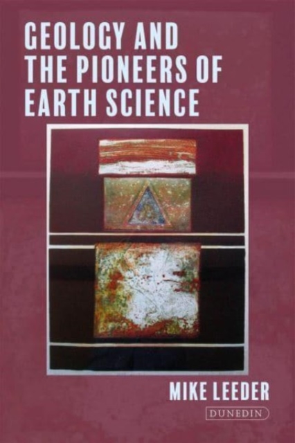 Geology and the Pioneers of Earth Science, Hardback Book