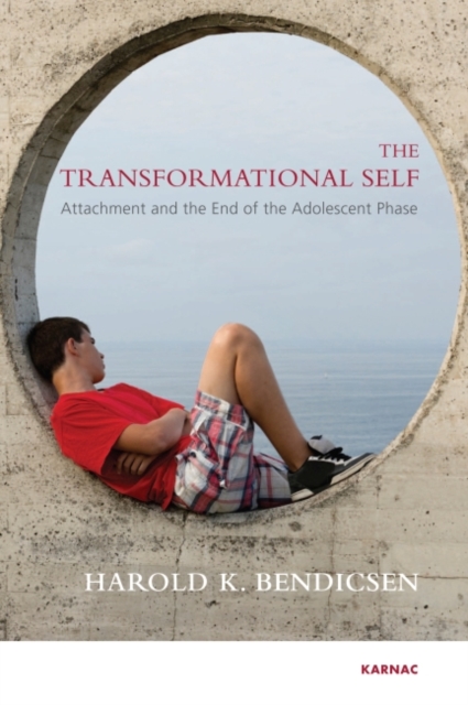 The Transformational Self : Attachment and the End of the Adolescent Phase, Paperback / softback Book