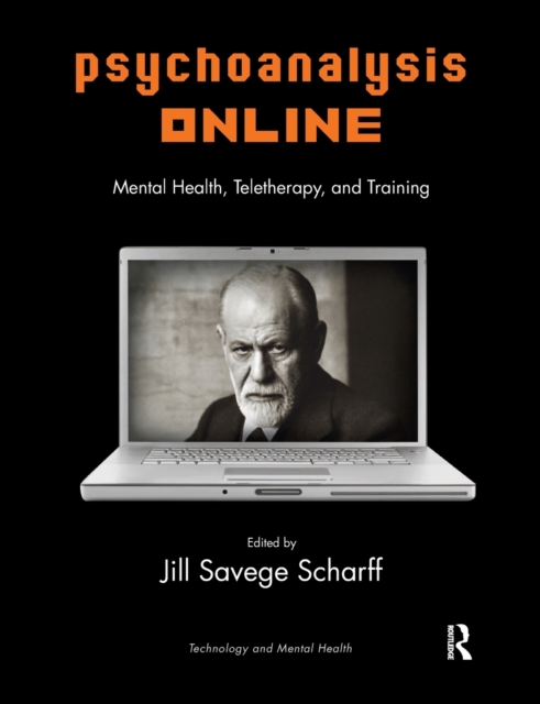 Psychoanalysis Online : Mental Health, Teletherapy, and Training, Paperback / softback Book