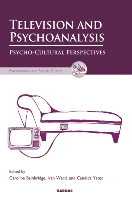 Television and Psychoanalysis : Psycho-Cultural Perspectives, Paperback / softback Book