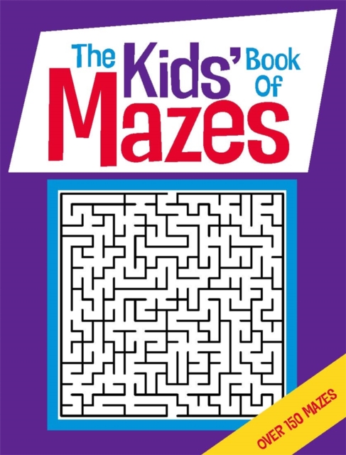 The Kids' Book Of Mazes, Paperback / softback Book