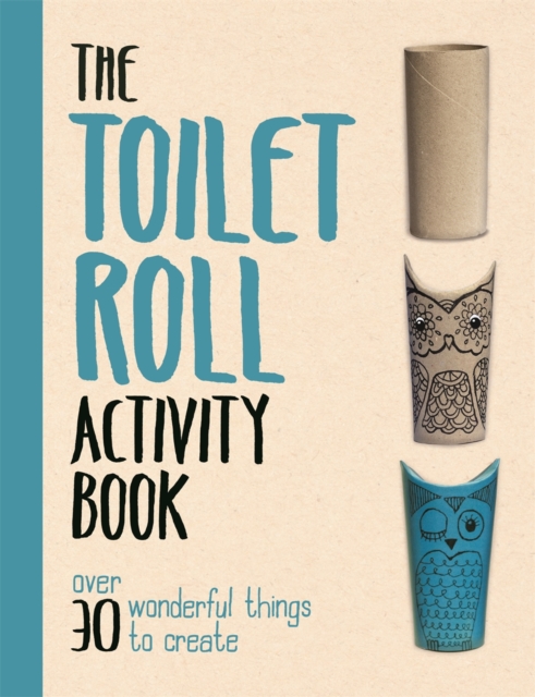 The Toilet Roll Activity Book, Paperback Book