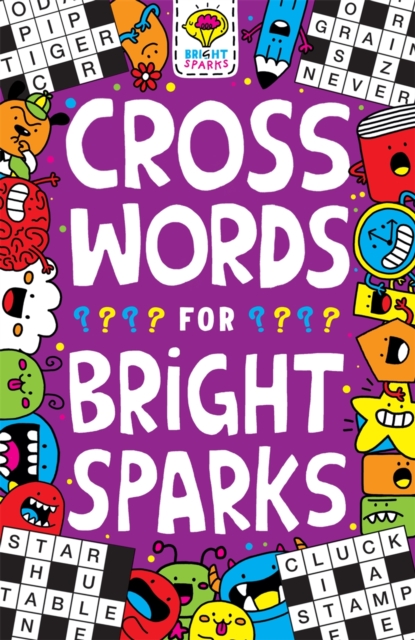 Crosswords for Bright Sparks : Ages 7 to 9, Paperback / softback Book