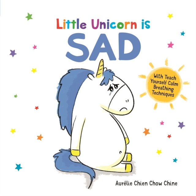Little Unicorn is Sad, Hardback Book