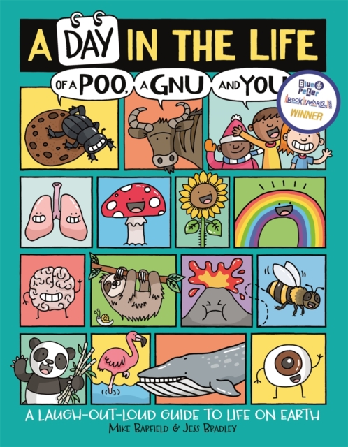 A Day in the Life of a Poo, a Gnu and You (Winner of the Blue Peter Book Award 2021), Paperback / softback Book