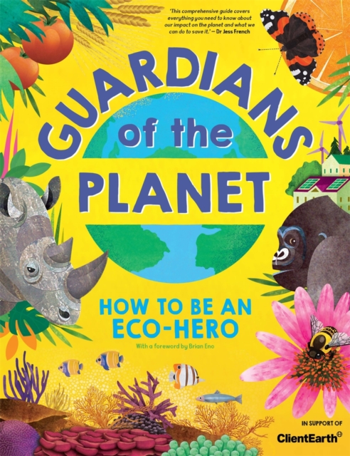 Guardians of the Planet : How to be an Eco-Hero, Paperback / softback Book