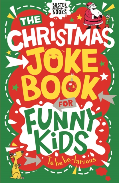 The Christmas Joke Book for Funny Kids, Paperback / softback Book