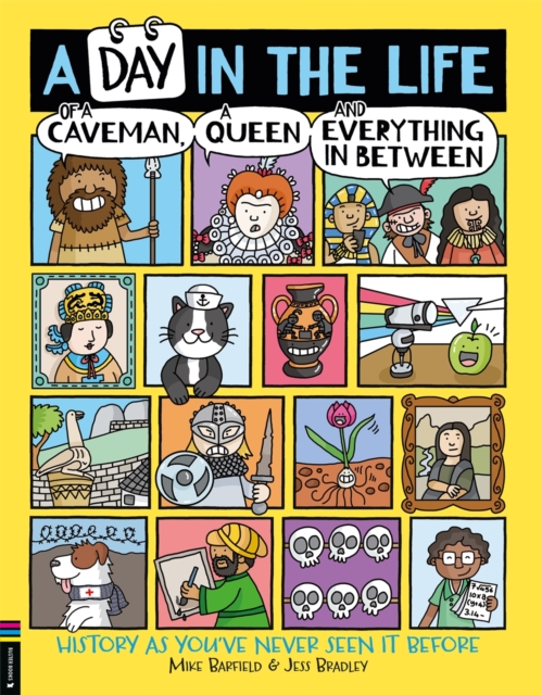 A Day in the Life of a Caveman, a Queen and Everything In Between, Paperback / softback Book