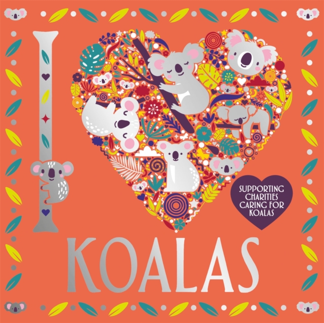 I Heart Koalas, Paperback / softback Book