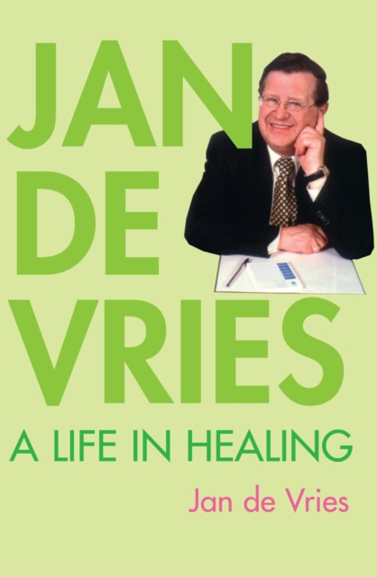 Jan de Vries : A Life in Healing, EPUB eBook
