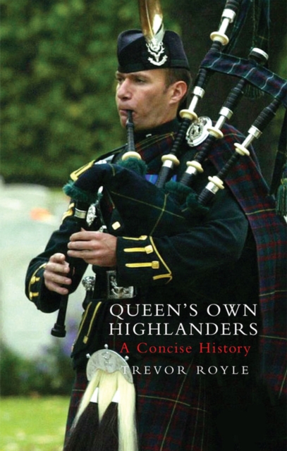 Queen's Own Highlanders : A Concise History, EPUB eBook