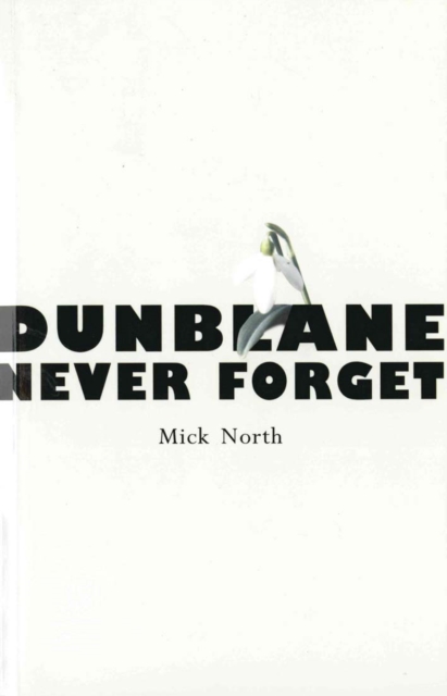 Dunblane : Never Forget, EPUB eBook