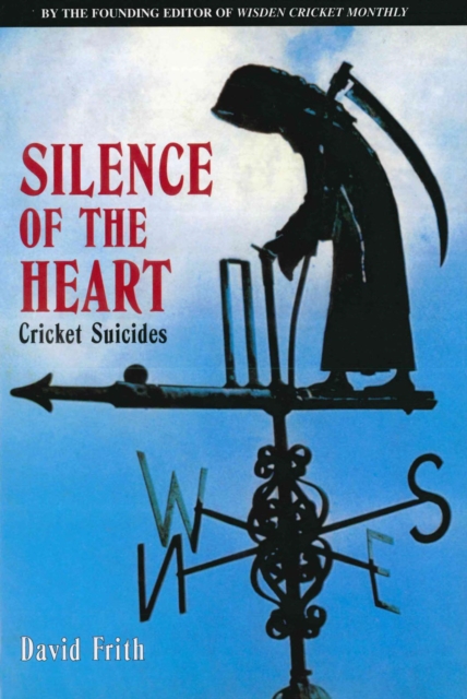 Silence Of The Heart : Cricket Suicides, EPUB eBook