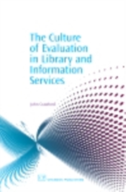 The Culture of Evaluation in Library and Information Services, PDF eBook