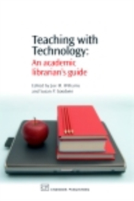Teaching with Technology : An Academic Librarian's Guide, PDF eBook