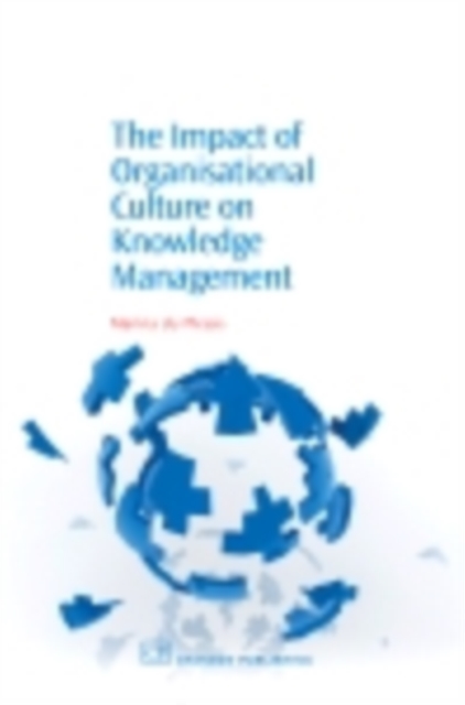 The Impact of Organisational Culture On Knowledge Management, PDF eBook