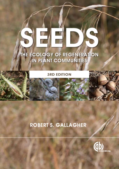 Seeds : The Ecology of Regeneration in Plant Communities, Hardback Book
