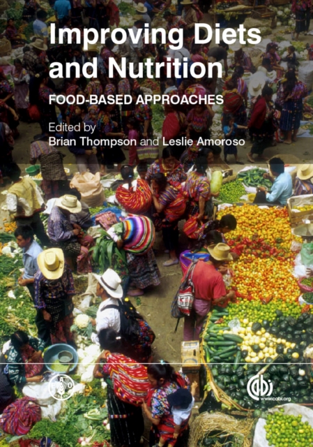 Improving Diets and Nutrition : Food-based Approaches, Hardback Book