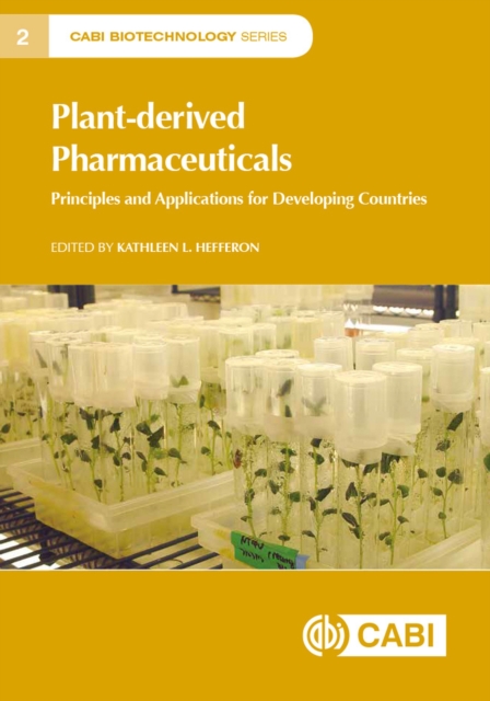Plant-derived Pharmaceuticals : Principles and Applications for Developing Countries, Hardback Book