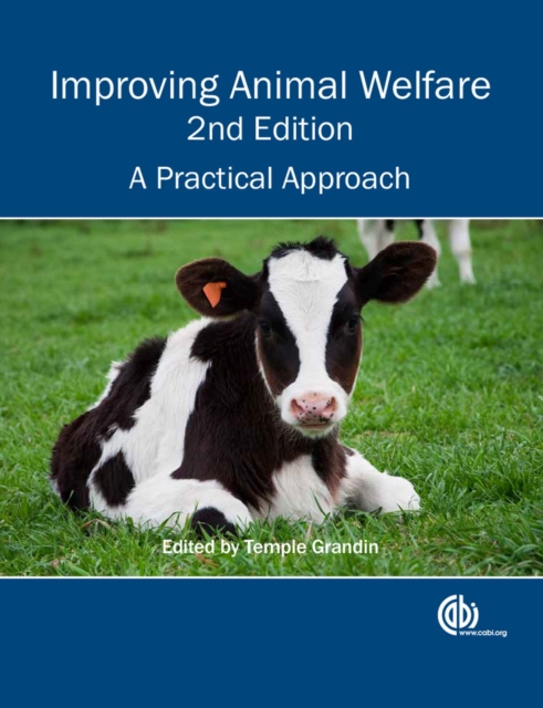 Improving Animal Welfare : A Practical Approach, Hardback Book