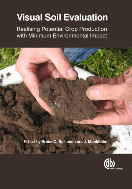 Visual Soil Evaluation : Realizing Potential Crop Production with Minimum Environmental Impact, Hardback Book