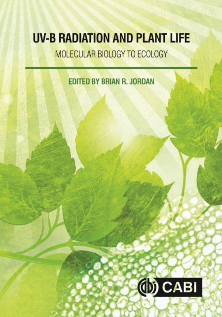 UV-B Radiation and Plant Life : Molecular Biology to Ecology, Hardback Book