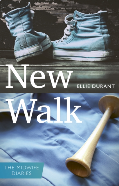 New Walk : The Midwife Diaries, Paperback / softback Book