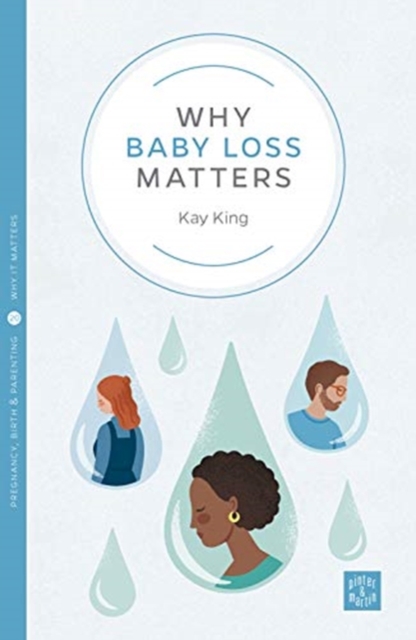 Why Baby Loss Matters, Paperback / softback Book