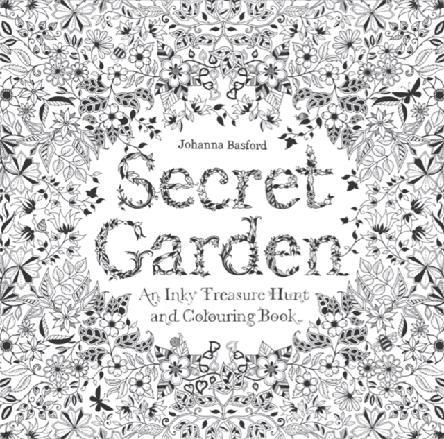 Secret Garden : An Inky Treasure Hunt and Colouring Book