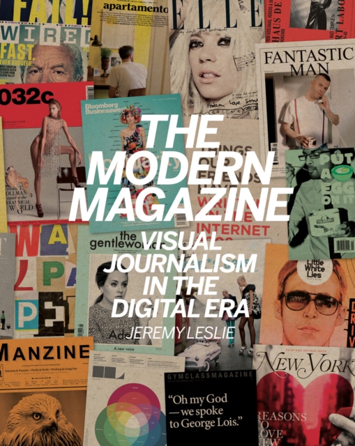 The Modern Magazine : Visual Journalism in the Digital Era, Hardback Book