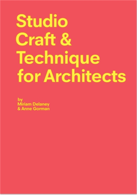 Studio Craft & Technique for Architects, Paperback / softback Book