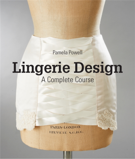 Lingerie Design : A Complete Course, Paperback / softback Book