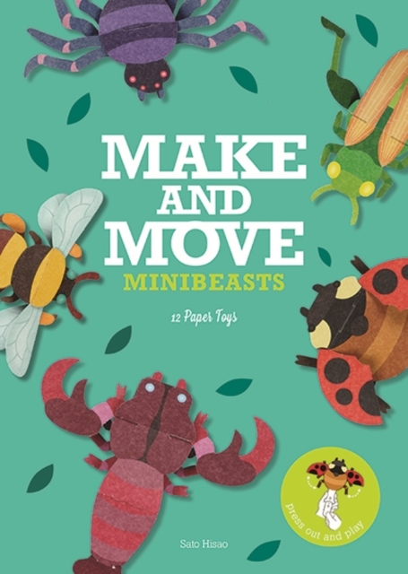 Make and Move: Minibeasts : 12 Paper Puppets to Press Out and Play, Paperback / softback Book