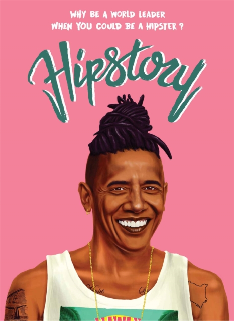 Hipstory : Why Be a World Leader When You Could Be a Hipster?, Postcard book or pack Book