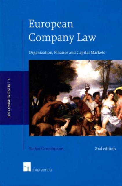 European Company Law : Organization, Finance and Capital Markets, Hardback Book