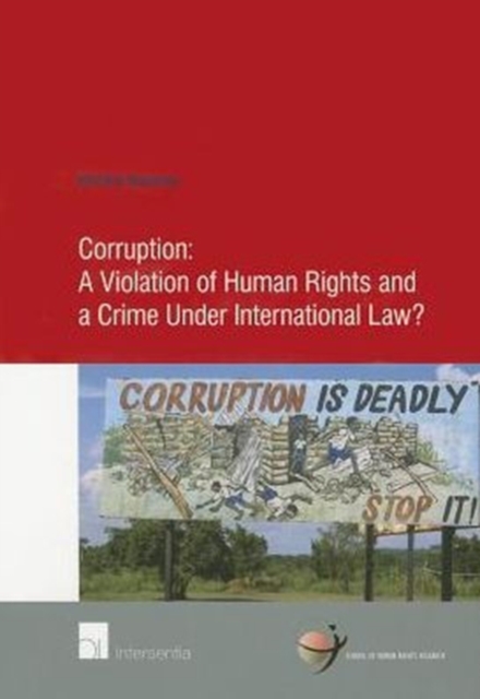 Corruption: A Violation of Human Rights and a Crime Under International Law?, Paperback / softback Book