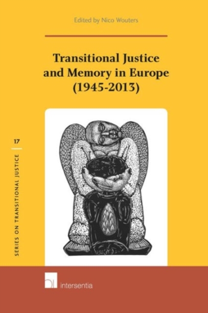 Transitional Justice and Memory in Europe (1945-2013), Hardback Book