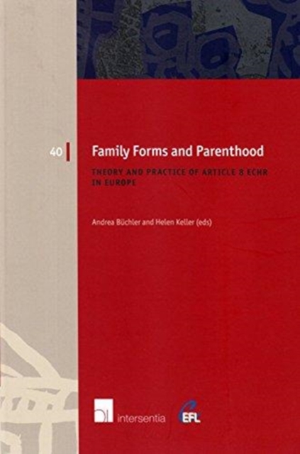 Family Forms and Parenthood : Theory and Practice of Article 8 ECHR in Europe, Paperback / softback Book