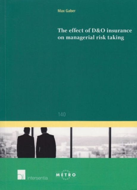 The Effect of D&O Insurance on Managerial Risk Taking, Paperback / softback Book