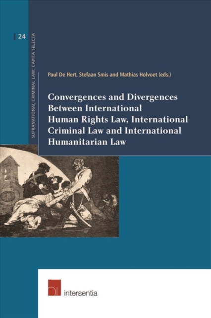 Convergences and Divergences Between International Human Rights, International Humanitarian and International Criminal Law, Paperback / softback Book
